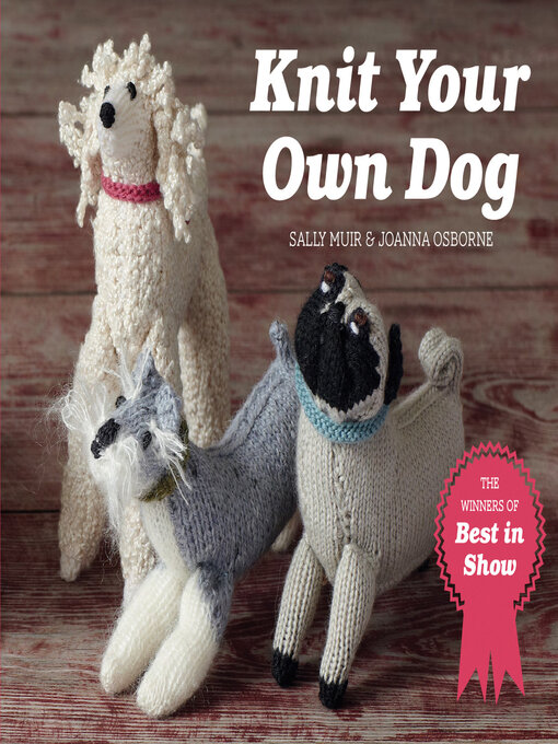 Title details for Knit Your Own Dog by Joanna Osborne - Wait list